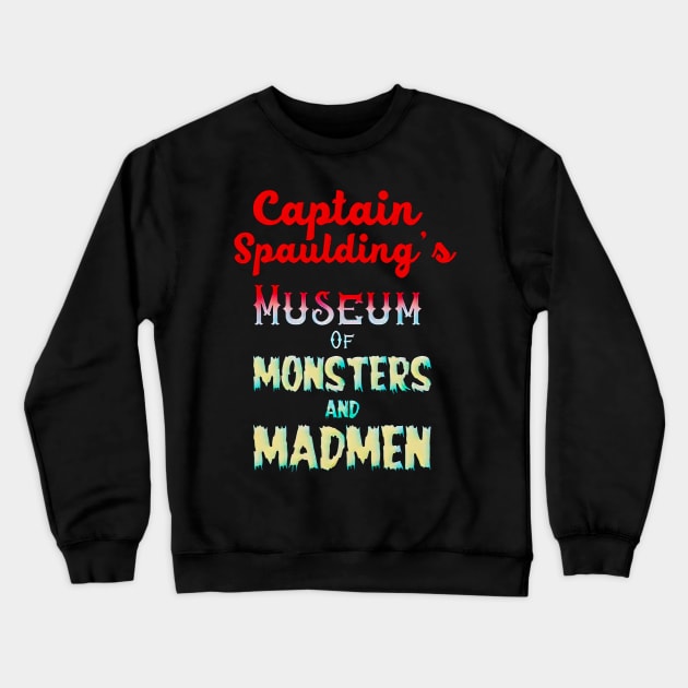 Captain Spaulding's Crewneck Sweatshirt by vhsisntdead